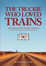 Truckie Who Loved Trains