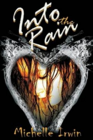 Into the Rain (Daughter of Fire, #3)