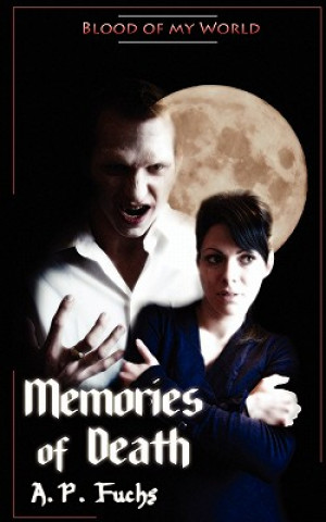 Memories of Death (Blood of My World Novella Two)