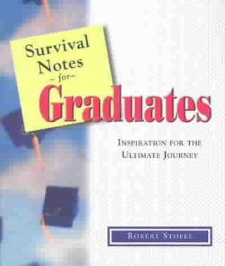 Survival Notes for Graduates