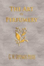 Art Of Perfumery - Unabridged