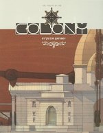 Colony: A Structure Celebrating the Triumphs of Technology