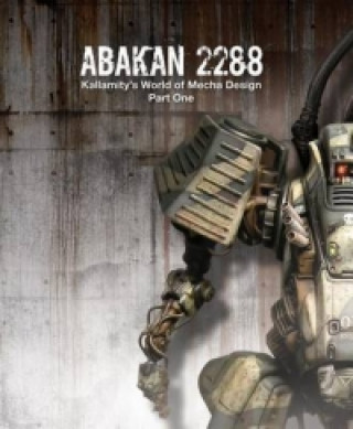 Abakan 2288: Kallamity's World of Mecha Design