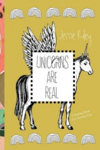 Unicorns Are Real Coloring Book