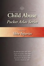 Child Abuse Pocket Atlas Series, Volume 1: Skin Injuries