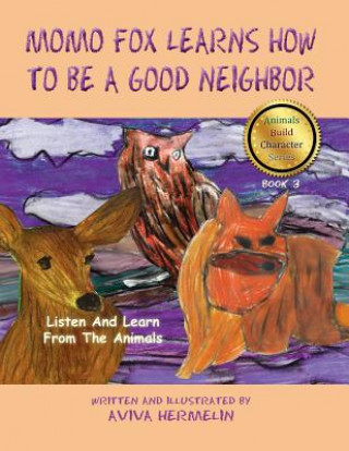 MoMo Fox Learns How To Be A Good Neighbor