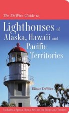 DeWire Guide to Lighthouses of Alaska, Hawaii and the U.S. Pcaific Territories