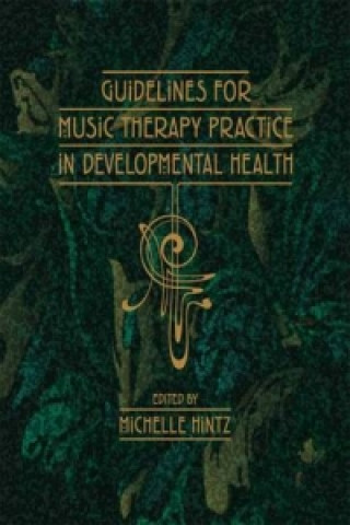 Guidelines for Music Therapy Practice in Developmental Care