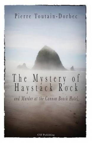 Haystack Rock Mystery and Murder at the Cannon Beach Hotel