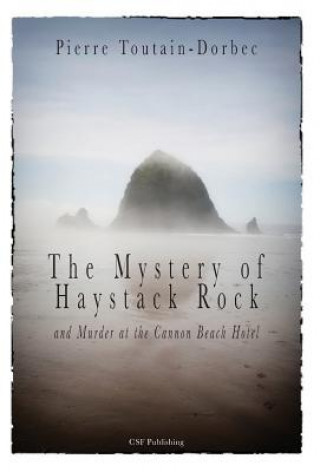 Haystack Rock Mystery and Murder at the Cannon Beach Hotel