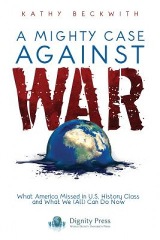 Mighty Case Against War
