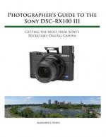 Photographer's Guide to the Sony Rx100 III