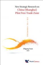 New Strategic Research On China (Shanghai) Pilot Free Trade Zone