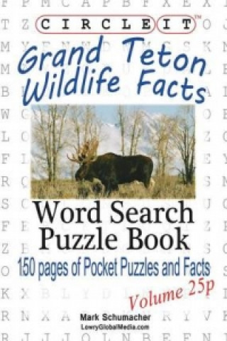 Circle It, Grand Teton Wildlife Facts, Pocket Size, Word Search, Puzzle Book