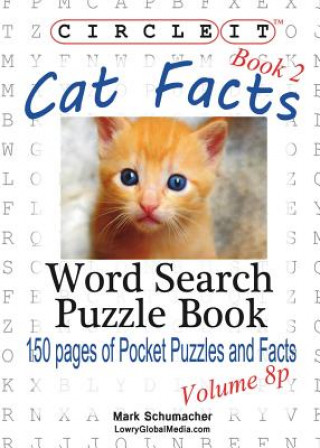 Circle It, Cat Facts, Pocket Size, Book 2, Word Search, Puzzle Book