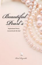 Beautiful Pearl's, Inspirational Poetry Accessories for the Soul