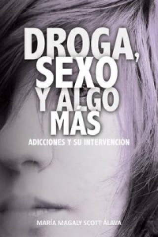 Droga, Sexo y Algo Mas...