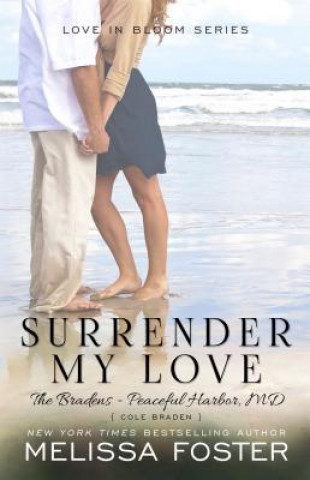Surrender My Love (The Bradens at Peaceful Harbor)