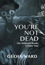 You're Not Dead