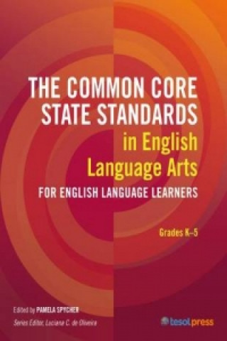 Common Core State Standards in English Language Arts for English Language Learners, Grades K-5