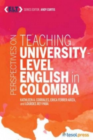 Perspectives on Teaching University Level English  in Colombia
