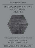 Collected Writings of W.D. Gann - Volume 5