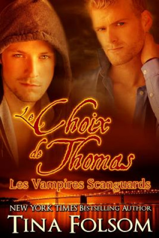 choix de Thomas (Les Vampires Scanguards - Tome 8)