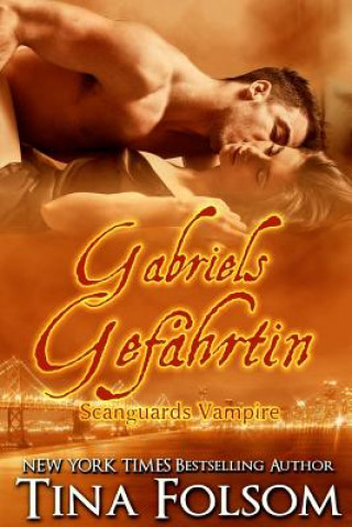 Gabriels Gefahrtin (Scanguards Vampire - Buch 3)
