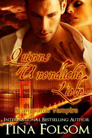 Quinns Unendliche Liebe (Scanguards Vampire - Buch 6)