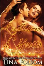 L'enchantement d'Yvette