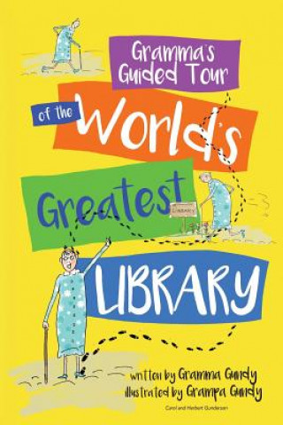 Gramma's Guided Tour of the World's Greatest Library