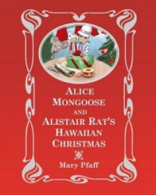 Alice Mongoose and Alistair Rat's Hawaiian Christmas