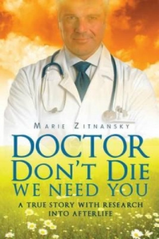 Doctor Don't Die We Need You