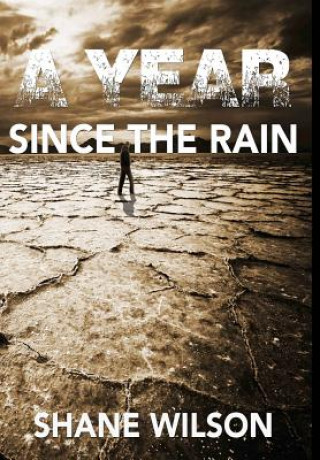 Year Since The Rain