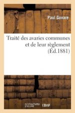 Traite Des Avaries Communes Et de Leur Reglement