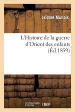 L'Histoire de la Guerre d'Orient Des Enfants