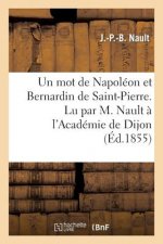 Mot de Napoleon Et Bernardin de Saint-Pierre. Lu Par M. Nault A l'Academie de Dijon
