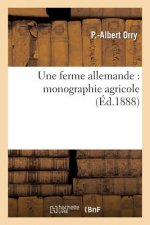 Une Ferme Allemande: Monographie Agricole