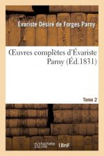 Oeuvres Completes d'Evariste Parny. Tome 2