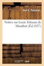 Notice Sur Louis Tolozan de Montfort