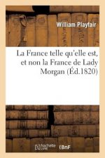 France Telle Qu'elle Est, Et Non La France de Lady Morgan