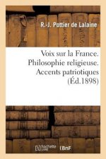 Voix Sur La France. Philosophie Religieuse. Accents Patriotiques