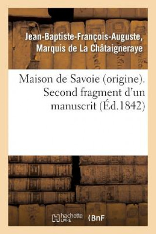 Maison de Savoie (Origine). Second Fragment d'Un Manuscrit Intitule 'Chronologie Abregee