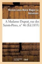 Madame Duprat, Rue Des Saints-Peres, N Degrees 46