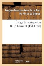 Eloge Historique Du R. P. Laurent