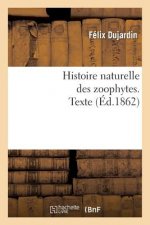 Histoire Naturelle Des Zoophytes: Echinodermes. Texte