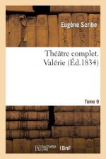 Theatre Complet de M. Eugene Scribe. Tome 9 Valerie