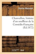 Chanvallon, Histoire d'Un Souffleur de la Comedie-Francaise