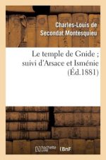 Le Temple de Gnide Suivi d'Arsace Et Ismenie