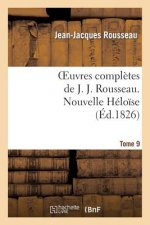 Oeuvres Completes de J. J. Rousseau. T. 9 Nouvelle Heloise T2